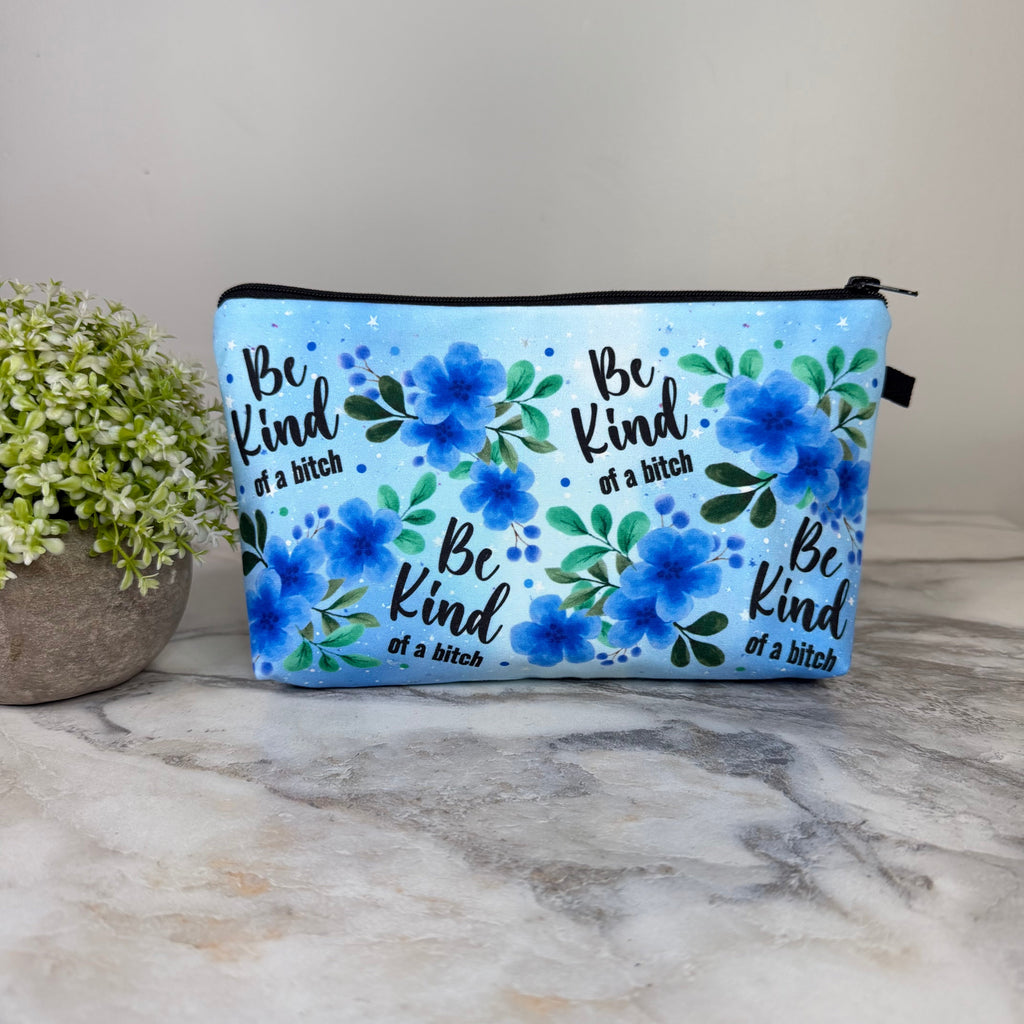 Pouch - Humor Adult, Be Kind Of A Bitch