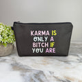 Pouch - Humor Adult, Karma Is A Bitch